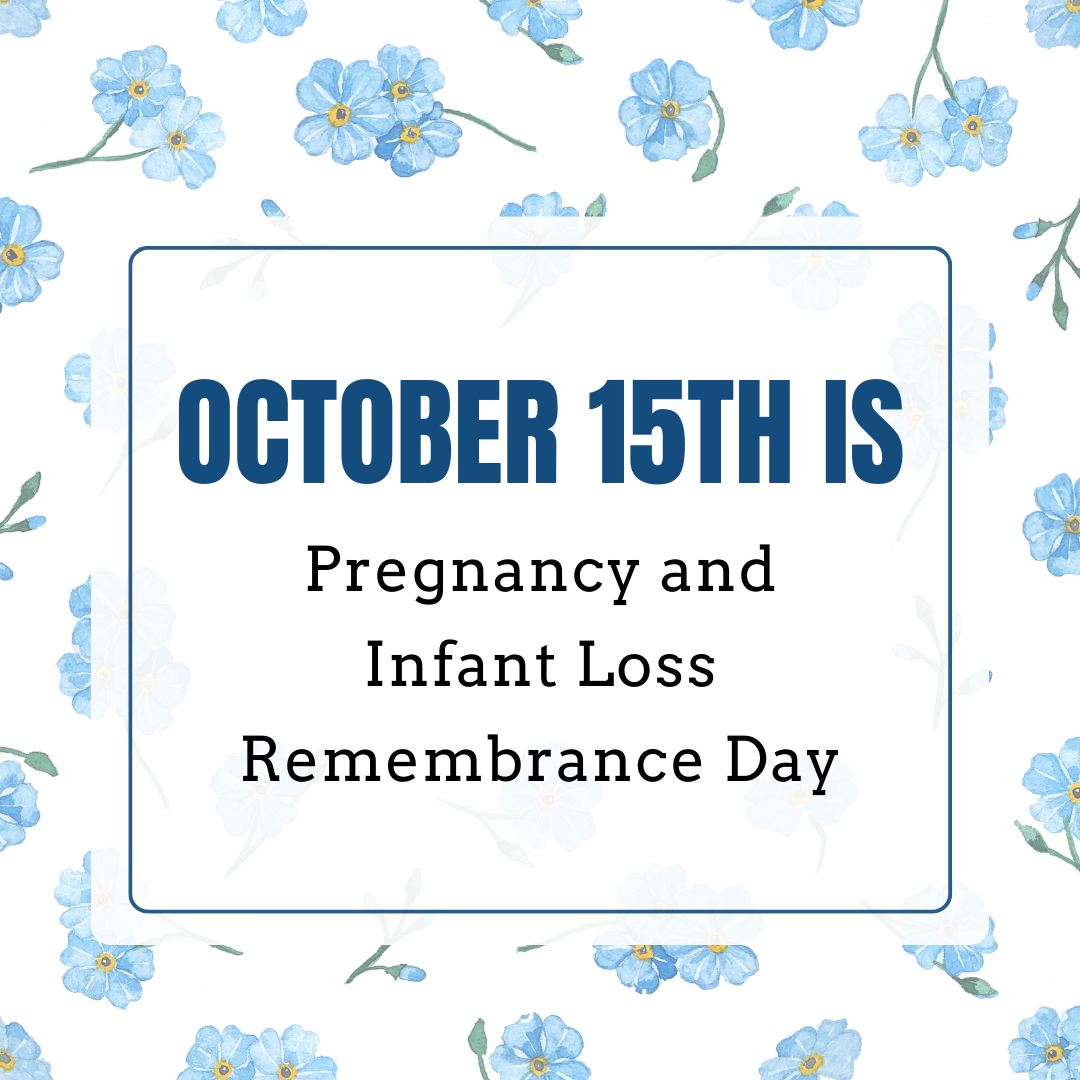 October 15 is pregnancy and infant loss remembrance day
